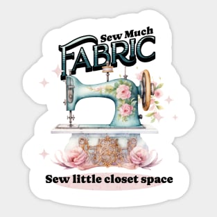 Alterations Sewing: Sew much Fabric, Sew little Closet Space Sticker